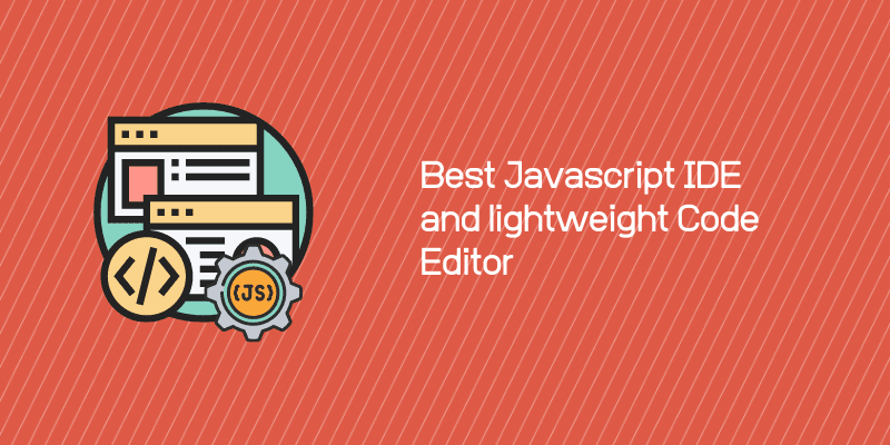 Bes Javascript light weight IDE