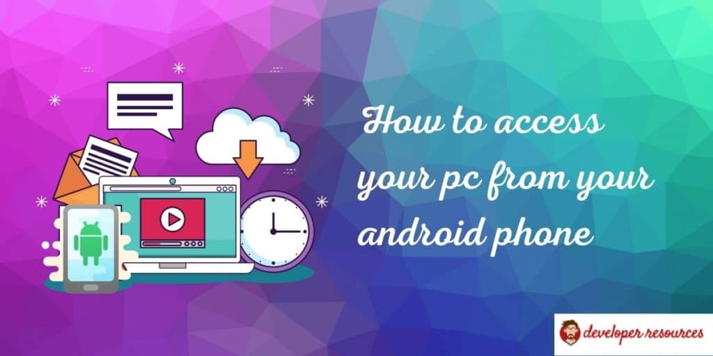 How to access your pc from your android phone
