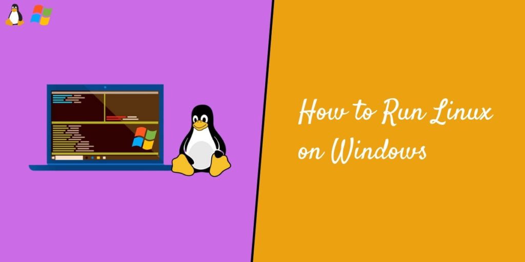 How to Run Linux on Windows