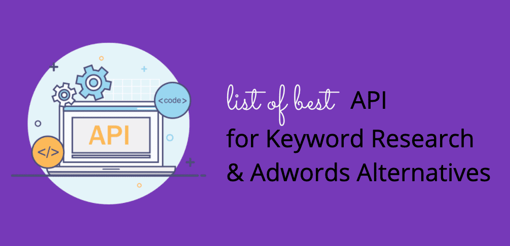 APIs for keyword research - 15 Best API for keyword research