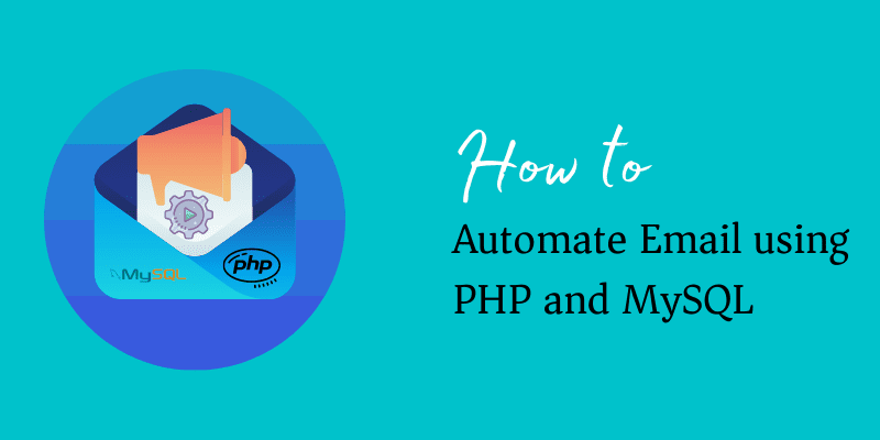 use PHP and MySQL to send an email