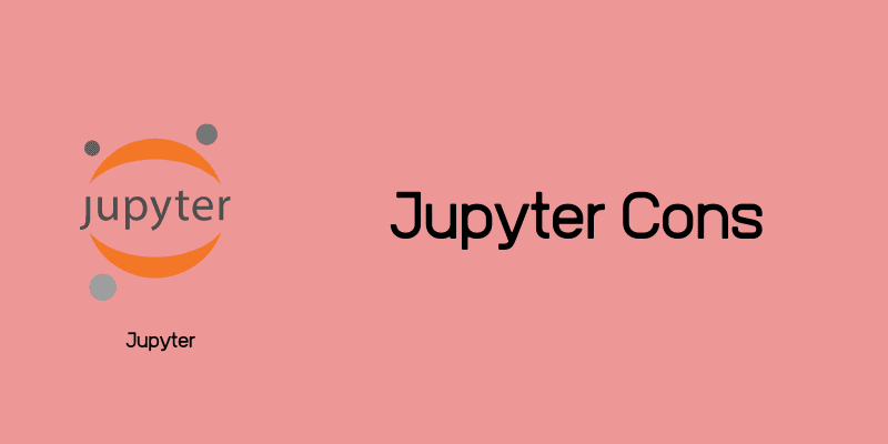 Python ide Jupyter cons