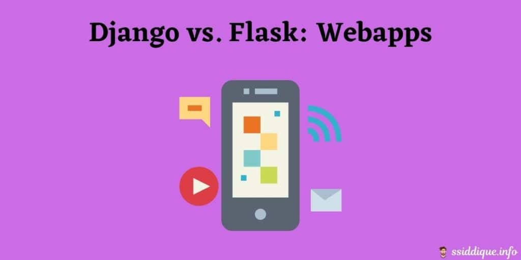 Flask Vs. Django for webapps