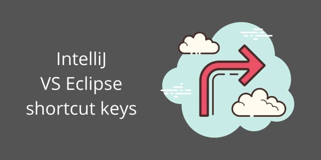 IntelliJ VS Eclipse shortcut keys