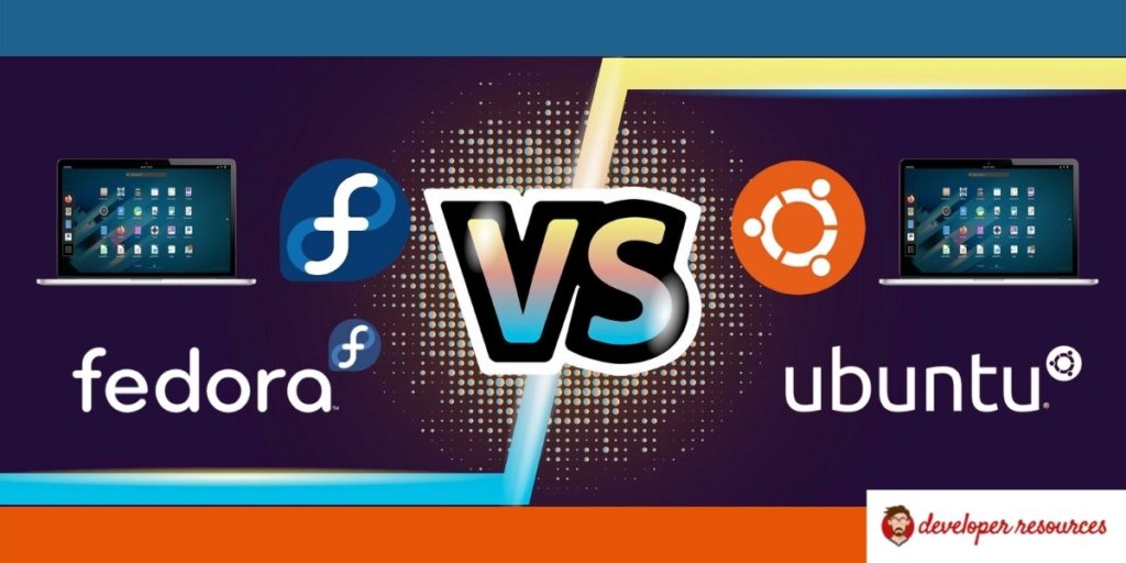Fedora vs Ubuntu- An updated Comparison in 2021