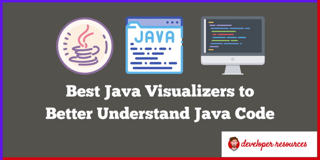 Best Java Visualizers for java programmers