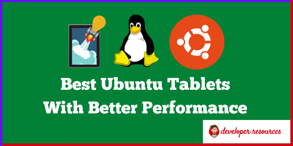 Ubuntu Tablets with Better Performance