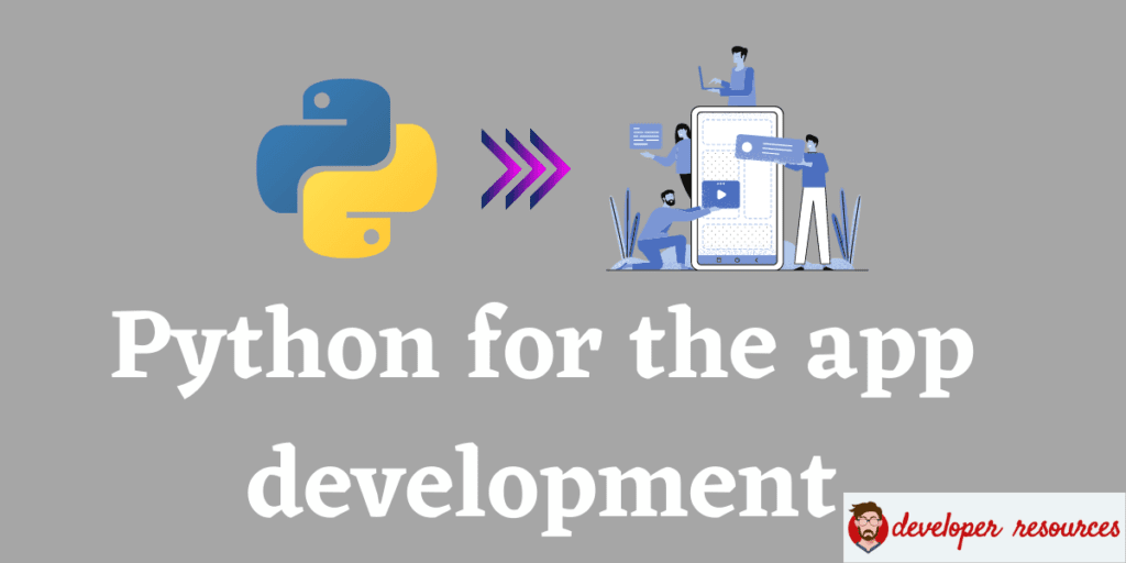 Python for the app development