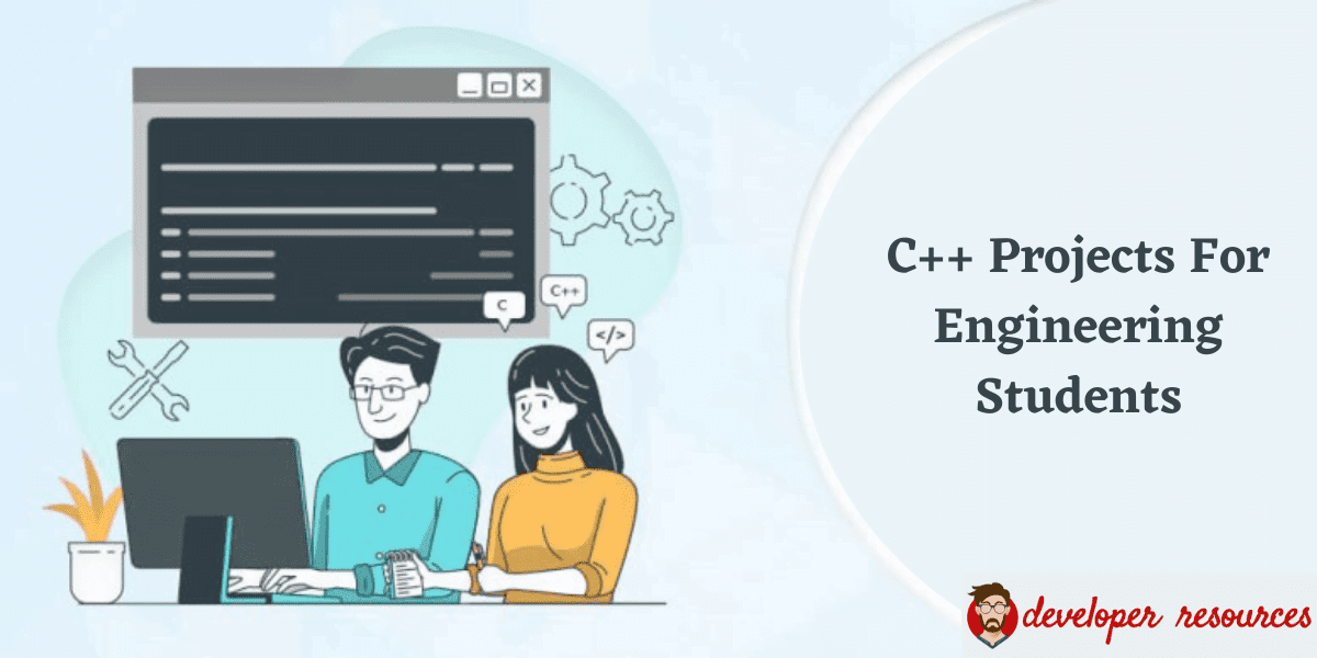 C Projects For Engineering Students - 15 C++ Projects For Engineering Students