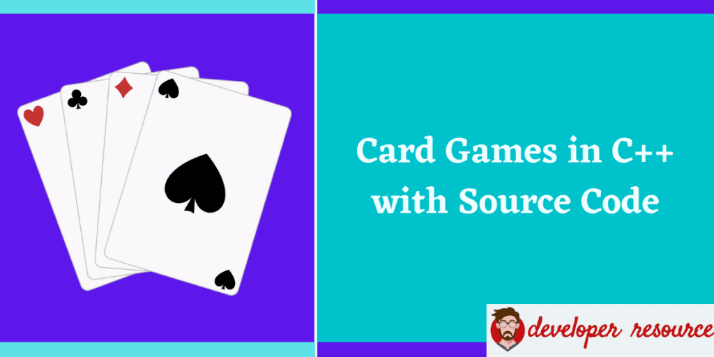 Card Games in C with Source Code - 20 C++ Game Projects for Beginners With Source Code
