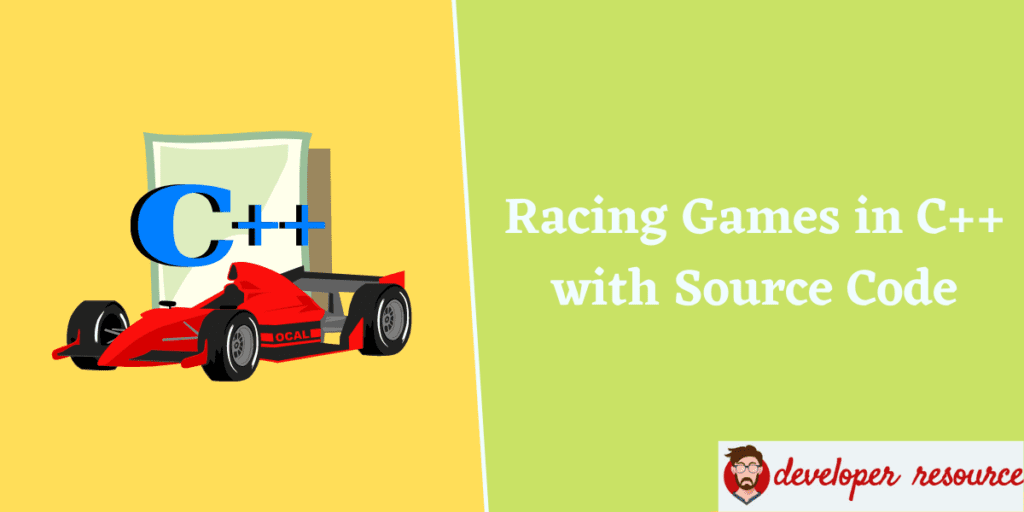 Racing Games in C with Source Code - 20 C++ Game Projects for Beginners With Source Code